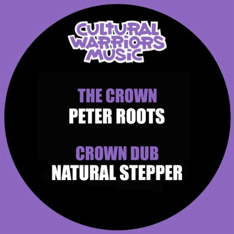 The Crown (Vocal Dub) ft. Peter Roots & Natural Stepper | Boomplay Music