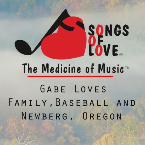 Gabe Loves Family, Baseball and Newberg, Oregon | Boomplay Music