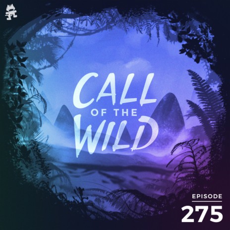 275 - Monstercat: Call of the Wild | Boomplay Music