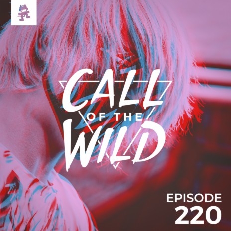 220 - Monstercat: Call of the Wild (Hosted by SachaVibes) | Boomplay Music