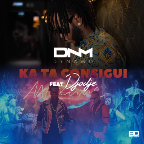 Ka Ta Consigui ft. Djodje | Boomplay Music