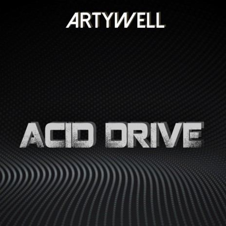 Acid Drive | Boomplay Music