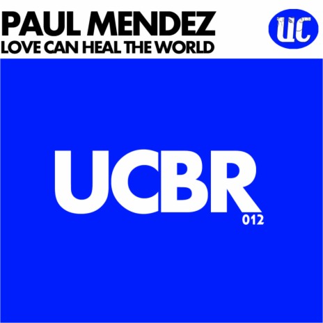 Love Can Heal The World (Original Mix)