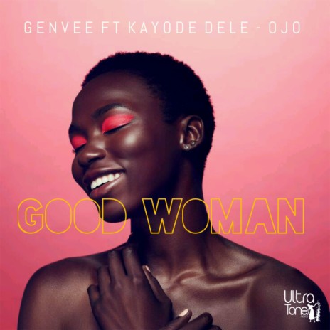 Good Woman (Original Mix) ft. Kayode Dele-Ojo | Boomplay Music