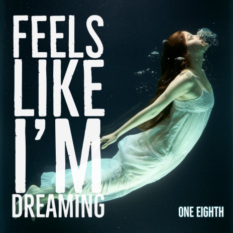 Feels Like I'm Dreaming | Boomplay Music