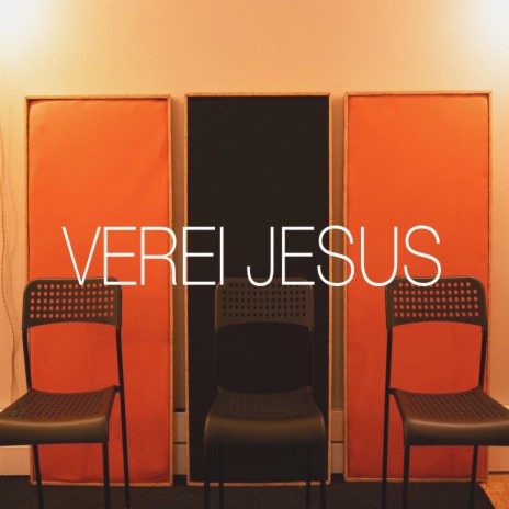 Verei Jesus ft. Raquel Nunes, Inês Barbosa & Pedro Silva | Boomplay Music