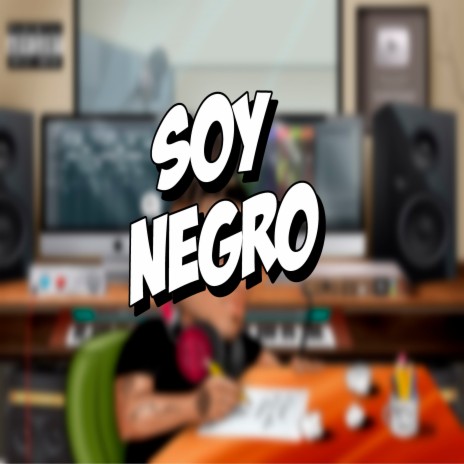 Soy Negro | Boomplay Music