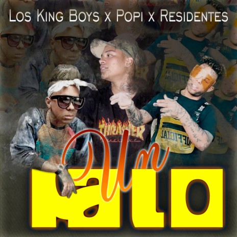 Un Palo ft. Popi & Residentes | Boomplay Music