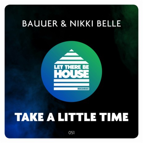 Take A Little Time (Extended Mix) ft. Nikki Belle