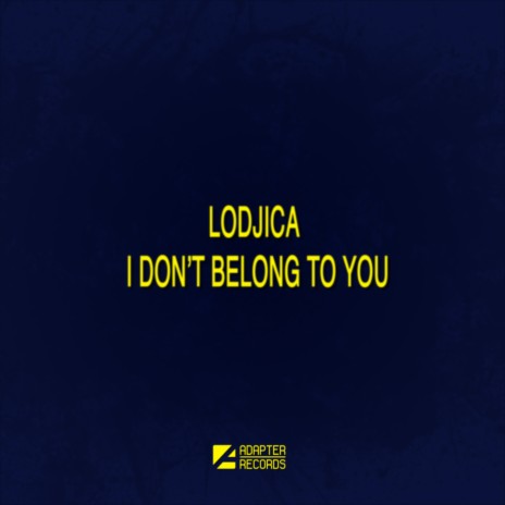 I Don't Belong To You (Original Mix)