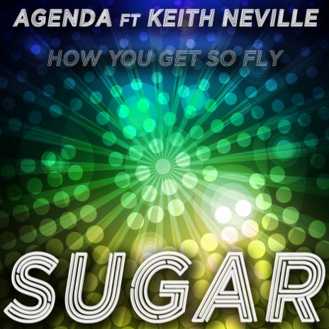 Sugar (How You Get so Fly) (EDM Radio Remix) ft. Keith Neville | Boomplay Music