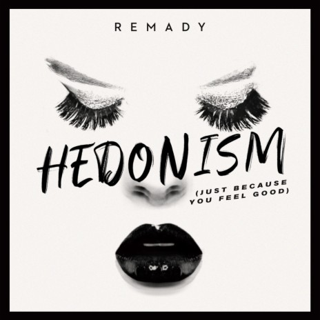 Hedonism (Just Because You Feel Good) | Boomplay Music