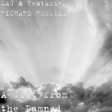 A Gift from the Damned ft. RICHARD RUSSELL | Boomplay Music