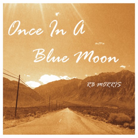 Once in a Blue Moon | Boomplay Music