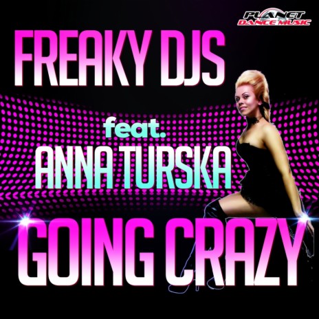 Going Crazy (Original Mix) ft. Anna Turska