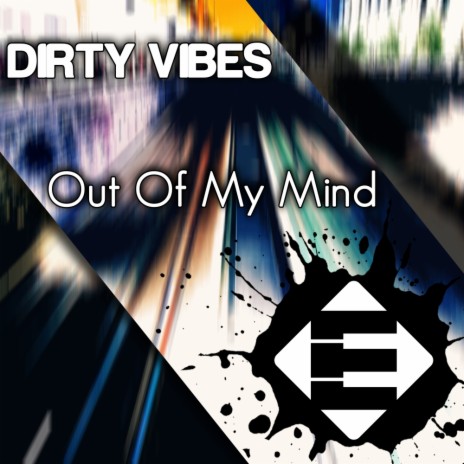 Out of My Mind (Original Mix) | Boomplay Music