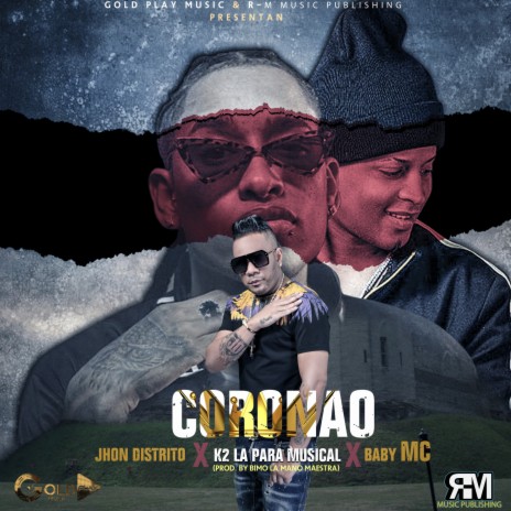 Coronao ft. K2 La Para Musical & Baby MC | Boomplay Music