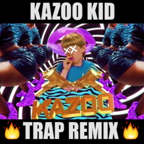 Kazoo Kid Trap (Extended Mix) | Boomplay Music