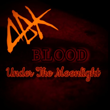 Blood Under the Moonlight | Boomplay Music