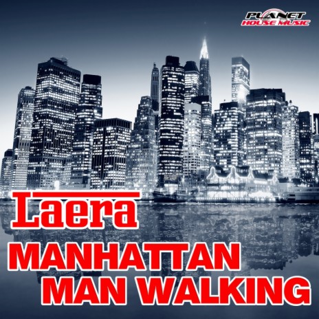 Manhattan Man Walking (Original Mix)