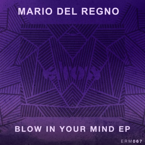 Blow In Your Mind (Original Mix)