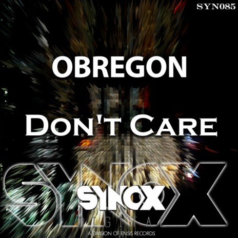 Don't Care (Original Mix) | Boomplay Music