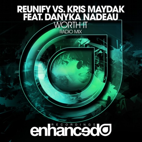 Worth It (Radio Mix) ft. Kris Maydak & Danyka Nadeau | Boomplay Music