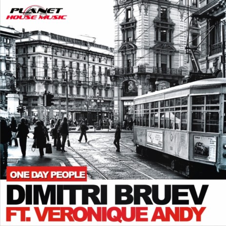 One Day People (Radio Edit) ft. Veronique Andy | Boomplay Music