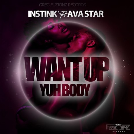 Want Up Yuh Body ft. Ava Star | Boomplay Music