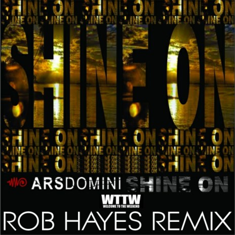 Shine On (Rob Hayes Remix) | Boomplay Music