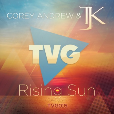 Rising Sun (Original Mix) ft. TJK | Boomplay Music