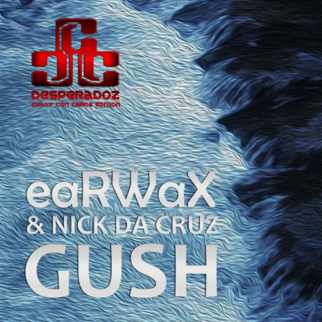 Gush (Dub Mix) ft. Nick da Cruz | Boomplay Music