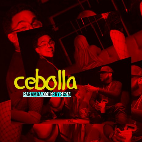 Cebolla ft. Cherry Scom | Boomplay Music