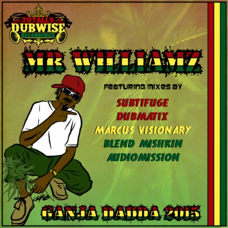 Ganja Dadda (Marcus Visionary 2Original Mix 15 Remix) ft. Mr Williamz