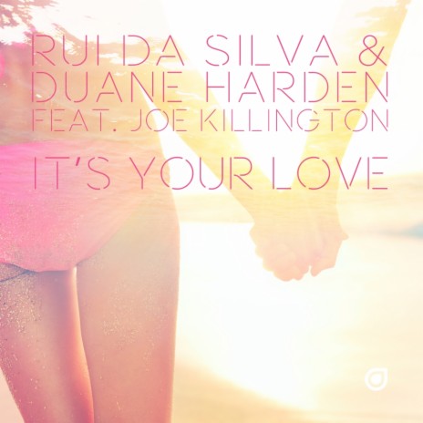 It's Your Love (Radio Mix) ft. Duane Harden & Joe Killington