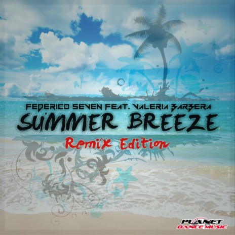 Summer Breeze (Stephan F Remix Edit) ft. Valeria Barbera
