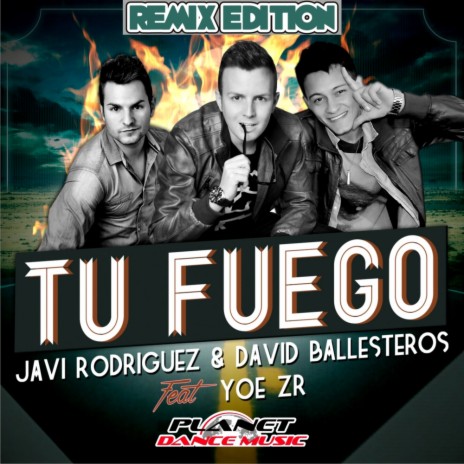 Tu Fuego (Teknova Remix Edit) ft. David Ballesteros & Yoe Zr | Boomplay Music