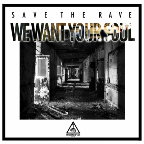 We Want Your Soul (Original Mix)