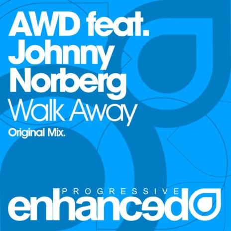 Walk Away (Original Mix) ft. Johnny Norberg
