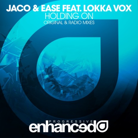 Holding On (Original Mix) ft. Ease & Lokka Vox | Boomplay Music