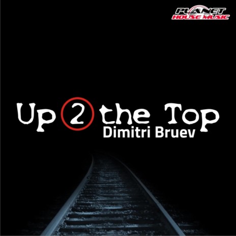 Up 2 The Top (Extended Mix)