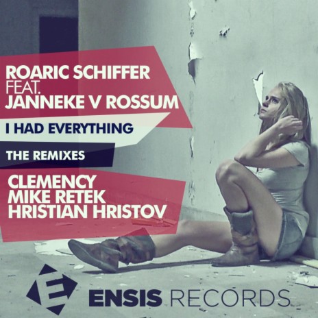 I Had Everything (Mike Retek Remix) ft. Janneke V Rossum | Boomplay Music