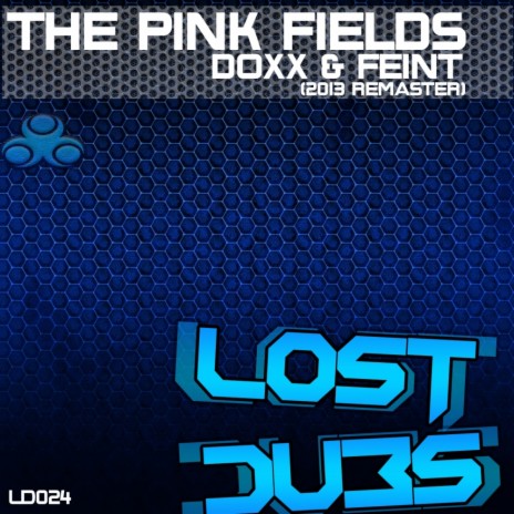 The Pink Fields (2013 Remaster) ft. Feint | Boomplay Music