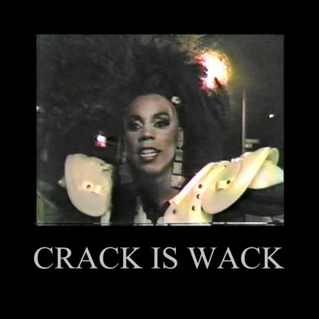 Crack Is Wack | Boomplay Music