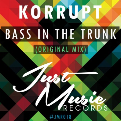 Bass In The Trunk (Original Mix) | Boomplay Music