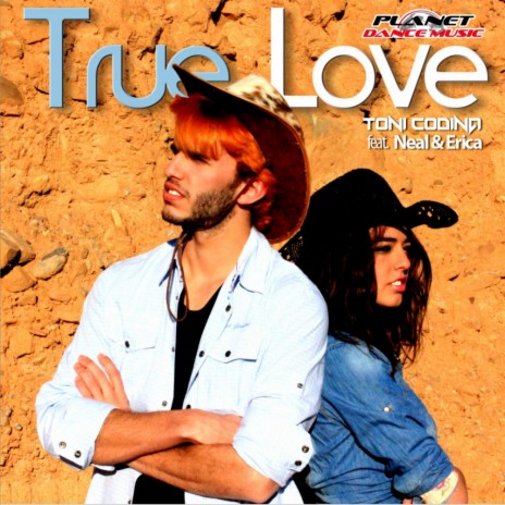 True Love (Radio Edit) ft. Neal & Erica | Boomplay Music