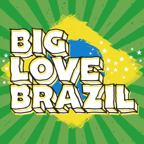 Big Love Brazil (Continuous Mix)