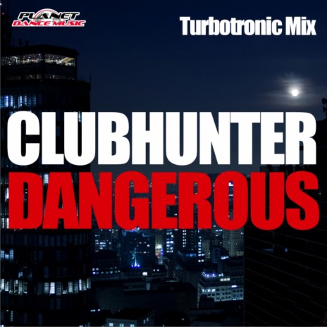 Dangerous (Turbotronic Radio Edit)