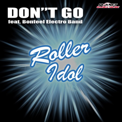 Don't Go (Original Mix) ft. Bonfeel Electro Band