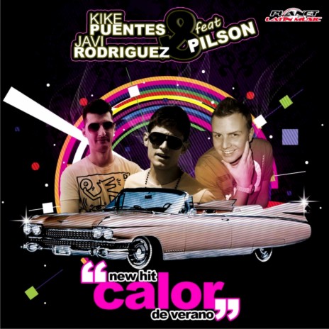 Calor De Verano (Original Mix) ft. Javi Rodriguez & Pilson | Boomplay Music